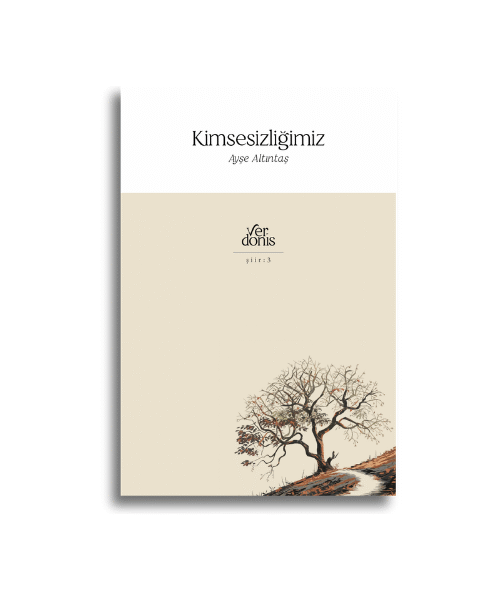 Kimsesizliğim | Ayşe Altıntaş
