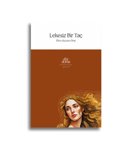 Lekesiz Bir Taç | Ebru Kazan Dinç