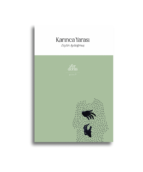 Karınca Yarası | Zeytin Aydoğmuş