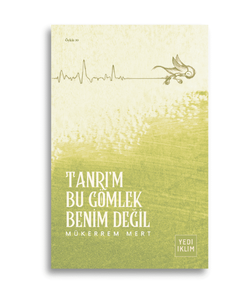 Tanrı'm Bu Gömlek Benim Değil | Mükerrem Mert