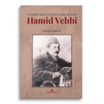 Tanzimat Dönemi İkinci Dönem Yazarlarından Hamid Vehbi | Mustafa Emin Öz