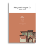 Bahçesini Arayan Ev | Mehmet Ali Tek