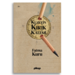 Kuzeyin Kırık Kalemi | Fatma Kuru
