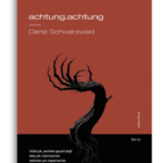 achtung.achtung | Deniz Schwarzwald