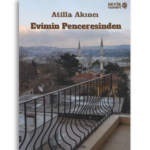 Evimin Penceresinden | Atilla Akıncı
