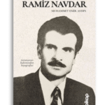 Müstesna Bir Türk Aydını: Ramiz Navdar | Muhammet Emir Aydın