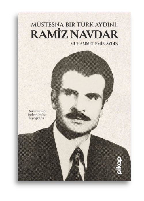 Adsız tasarım (2) Müstesna Bir Türk Aydını: Ramiz Navdar | Muhammet Emir Aydın - Görsel 1