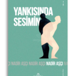 Yankısında Sesimin | Nadir Aşçı