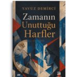 Zamanın Unuttuğu Harfler | Yavuz Demirci