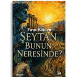 Şeytan Bunun Neresinde? | Fırat Köklen