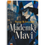 Mademki Mavi | Serap Kılınçoğlu