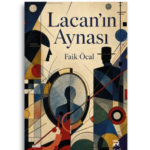 Lacan'ın Aynası | Faik Öcal
